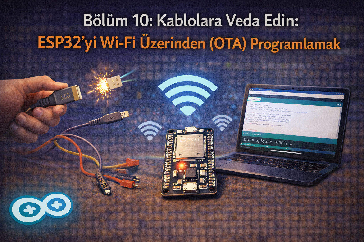 Bölüm 10: Kablolara Veda Edin: ESP32'yi Wi-Fi Üzerinden (OTA) Programlamak